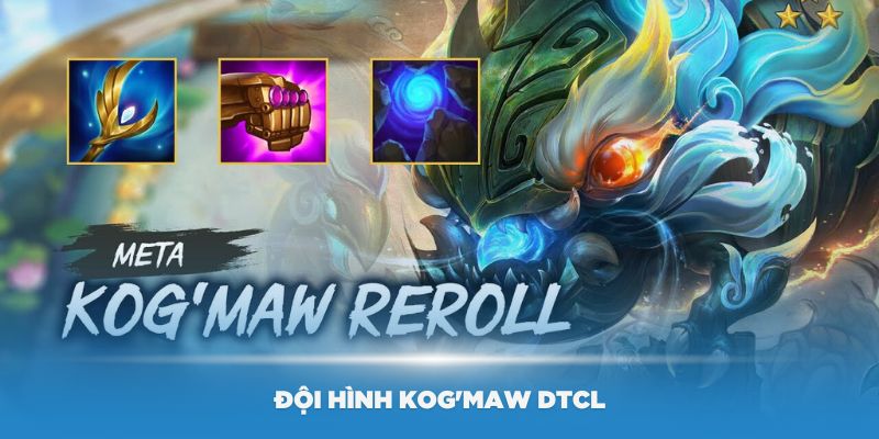 kog'maw dtcl