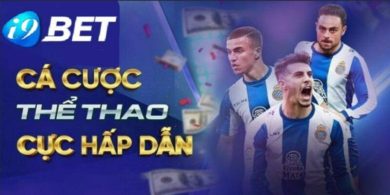 Thể Thao I9BET - Khám Phá Sân Chơi Cá Cược Đình Đám Nhất