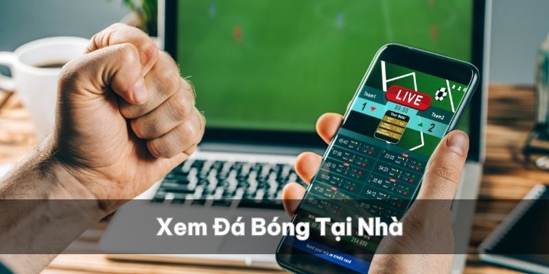 Đa dạng cách thức để theo dõi các trận cầu đỉnh cao